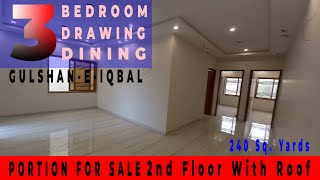 Brand New 3 BED D.D I 2nd Floor I Portion With ROOF for SALE I Block 13 C Gulshan-e-Iqbal Karachi