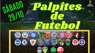 PALPITES DE APOSTAS DE FUTEBOL PARA O DIA 29/10/2022 (SÁBADO)!!! CONFIRA AGORA MESMO!