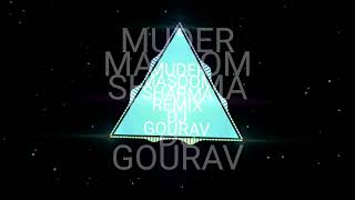 Muder Masoom Sharma Remix DJ Gourav Barna