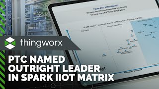 PTC Named Outright Leader in SPARK IIoT Matrix