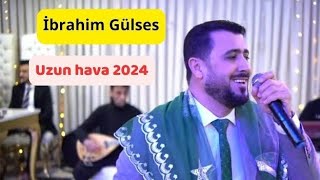 İbrahim Gülses #uzun hava 2024/ damardan kalbe