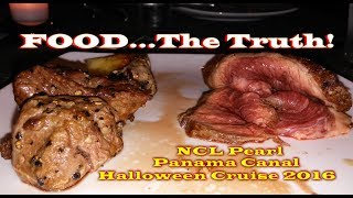 All About the Food--The Unvarnished Truth! NCL Pearl Solo Cruise to the Panama Canal  Chapter 2