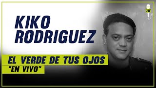 EL VERDE DE TUS OJOS  -  EN VIVO  |  KIKO RODRIGUEZ  -  PARA MUSICOLOGO