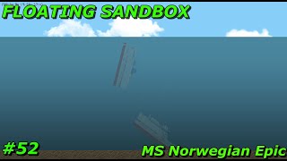 Floating Sandbox #52 | Sinking of the MS Norwegian Epic |