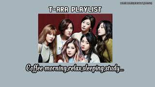 [T-ARA MINI PLAYLIST] For Sleep,relax,study,read book,...|Ballad songs T-ARA