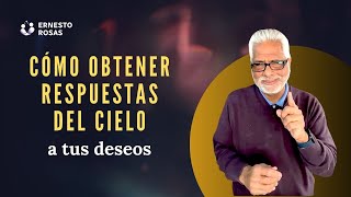 Cómo obtener respuestas del cielo a tus deseos