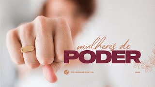 MULHERES DE PODER - Pr. Hernane Santos