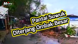 Pantai Suwuk diterjang Ombak Besar || Beberapa Bangunan Rusak