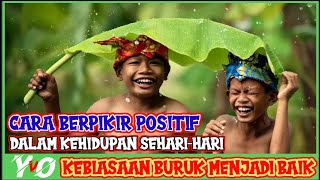 CARA BERPIKIR POSITIF YANG HARUS KITA LAKUKAN