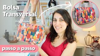 BOLSA TRANSVERSAL ou SHOULDER BAG em tecido | Tutorial com dicas | DIY