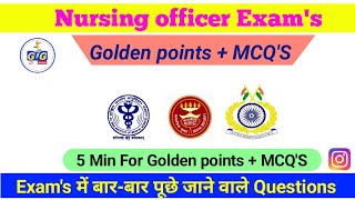 Golden Points & MCQ's For Nursing Officer Exam's