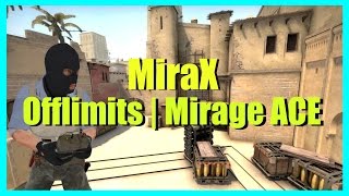 Off-limits | MiraX Ace Mirage CSGO