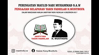 PERINGATAN MAULID NABI MUHAMMAD SAW & PENGAJIAN SELAPANAN YASIN FADHILAH H. MUSTOFA