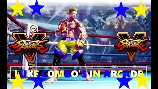 Luke Combo's in Arcade Street Fighter V