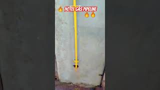 🔥🔥🔥 Hotel Gas pipeline work 🔥🔥 💯💯 SAFE