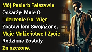 Mój Pasierb Fałszywie Oskarżył Mnie O Uderzenie Go, Więc Zostawiłem Swoją Żonę. Moje Małżeństwo....