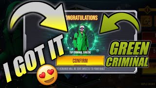 I GOT IT [GREEN CRIMINAL] || NEW EVENT FREE FIRE || GARENA FREE FIRE