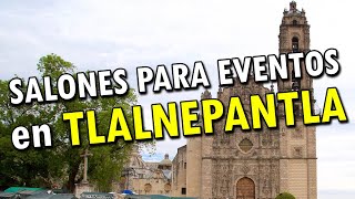 Salones para Eventos en Tlalnepantla Estado de México