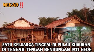 NEKAD‼️SATU KELUARGA TINGGAL DI PULAU KUBURAN DI TENGAH BENDUNGAN JATI GEDE