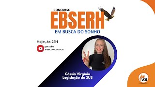 Concurso EBSERH: Em busca do sonho - Legislação do SUS