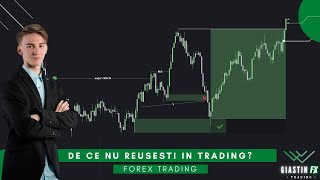 DE CE NU REUSESTI IN TRADING? | Forex Trading Institutional