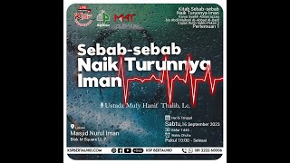 Sebab-sebab Naik Turunnya Iman (1) - Ustadz Mufy Hanif Thalib, Lc. حافظه الله