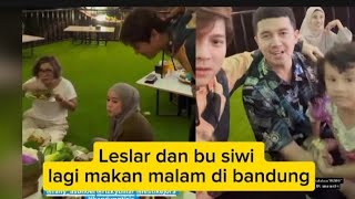 LESLAR & BU SIWI SEDANG MAKAN MALAM DI BANDUNG