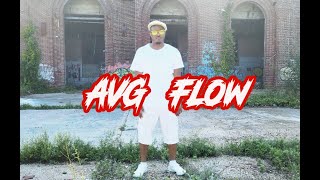 I Aint Gon Hold U - Avg Flow (OFFICIAL VIDEO)(24 Bar Freestyle)