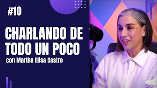 GRAVITANDO  #10 Charlando de todo un poco con Martha E. Castro | Gravitando