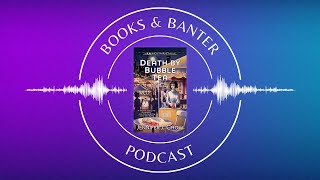 Books & Banter podcast: Death by Bubble Tea by Jennifer Chow