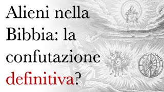 Alieni nella Bibbia: la confutazione definitiva?