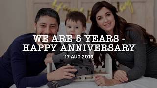 We are 5 years - Happy Anniversary - (17.08.2019 / 21 Av 5779)