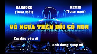 KARAOKE VÓ NGỰA TRÊN ĐỒI CỎ NON TONE NAM REMIX CỰC HAY, DỄ HÁT, BEAT CHUẨN MỚI NHẤT 2021