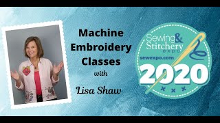 SewExpo 2020 Machine Embroidery classes