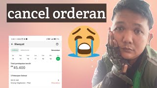 cancel orderan sulit di mengerti...!!!