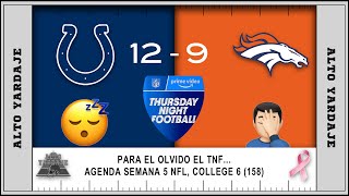 COLTS Y BRONCOS EN EL PEOR PARTIDO DE LA TEMPORADA. SE VIENE EL RED RIVER SHOOTOUT (158)