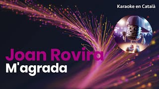 Joan Rovira - M'agrada (Karoke en català)