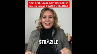 Anul 5785/ 2025 d.Hr. este anul în care va începe TRANSFORMAREA!