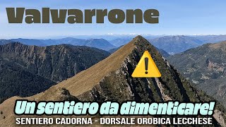 Valvarrone - Cancellate il sentiero DOL dalle mappe!!