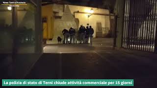 La polizia di stato di Terni chiude attività commerciale per 15 giorni