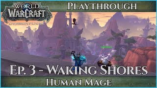 Let's Play World of Warcraft Dragonflight - Mage Ep. 3 Playthrough - The Waking Shore