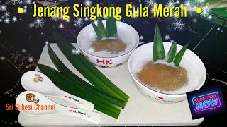 Jenang Singkong Gula Merah