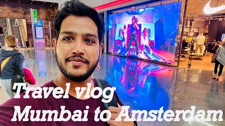 Amsterdam travel vlog | travel experience | Mumbai to Amsterdam | #amsterdam  #netherlands  #travel