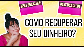 BEST BOX CLUBE | 3 formas de entrar em disputa pra recuperar o seu dinheiro #bestboxclube