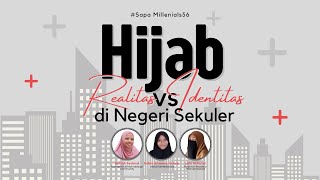 SAPA MILLENNIALS #056 | Tema: Hijab, Realitas Vs Indentitas di Negeri Sekuler