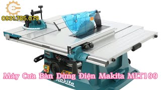 Máy Cưa Bàn Điện Makita MLT100| 255mm-1500W| Electric Table Saw| Công Cụ Máy Móc