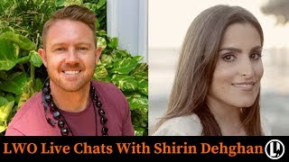 LWO Live Chat   Shirin Dehghan