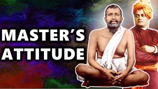 My Master's Attitude explained by Swami Vivekananda About Sri Ramakrishna Paramahamsa