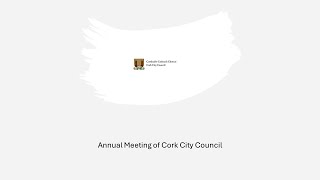 Annual Meeting of Cork City Council