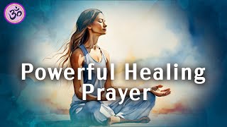 Powerful Healing Prayer, Guided Meditation for Tranquility and Inner Strength